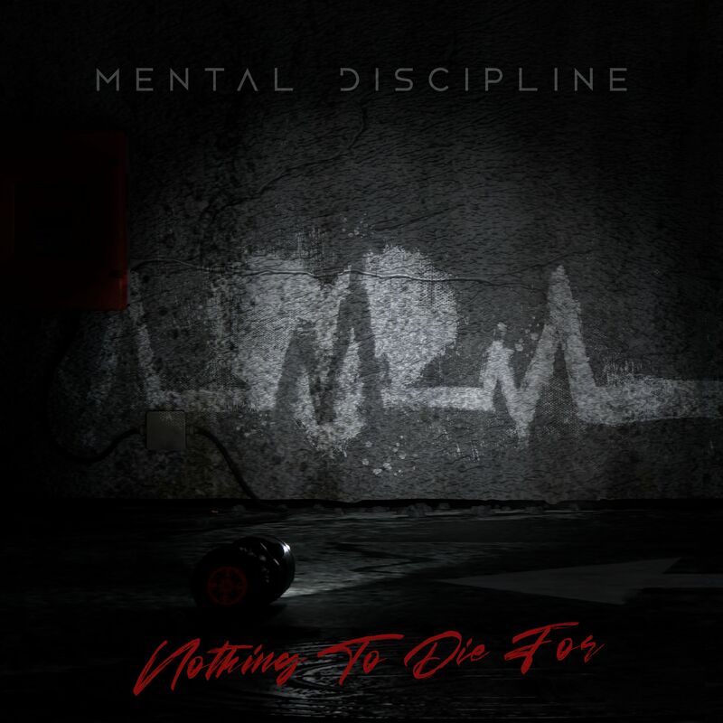 Mental Discipline - Nothing to Die For